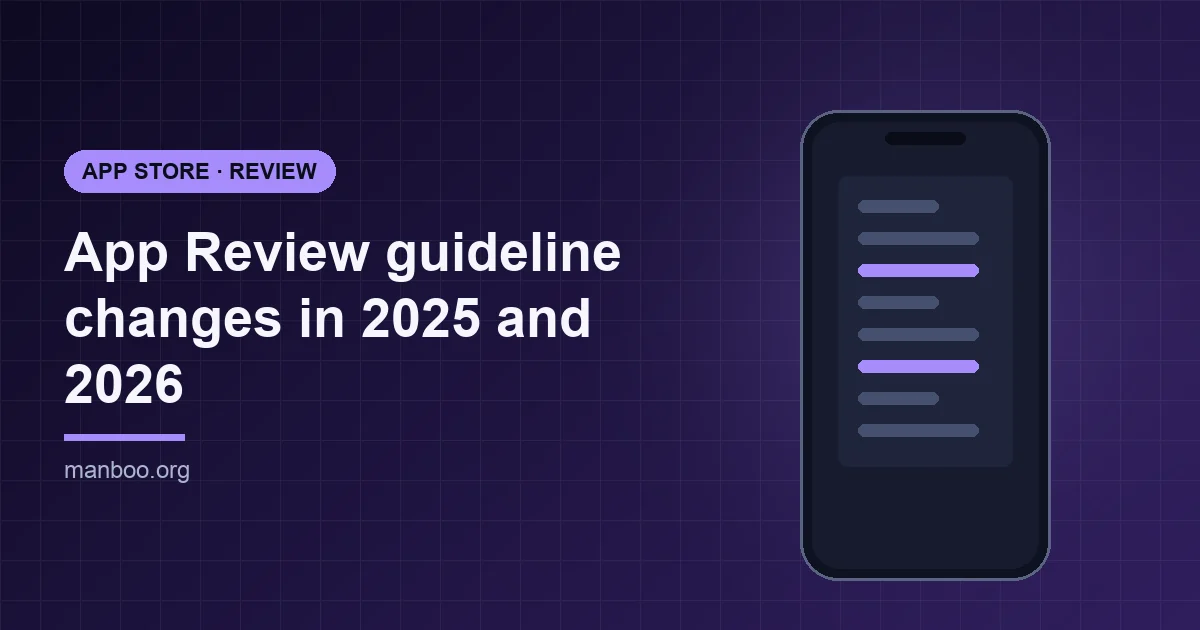 App Review Guideline Changes in 2025–2026: What Now Gets Apps Rejected